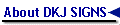 About DKJ SIGNS